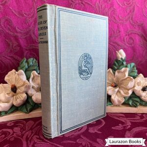 1932 The House of Seven Gables by Nathaniel Hawthorne, Illustrated Vintage Book